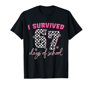 I Survived 67 Days of School Funny 67 Teachers Students Meme T-Shirt