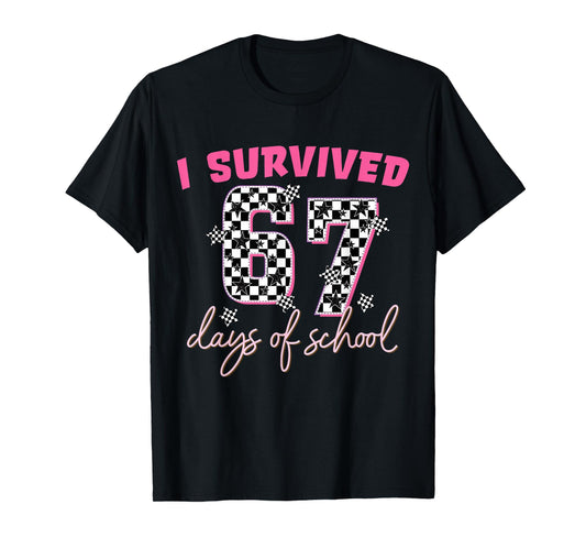 I Survived 67 Days of School Funny 67 Teachers Students Meme T-Shirt