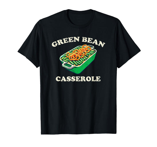 Retro Green Bean Casserole Dish Funny Thanksgiving Cooking T-Shirt