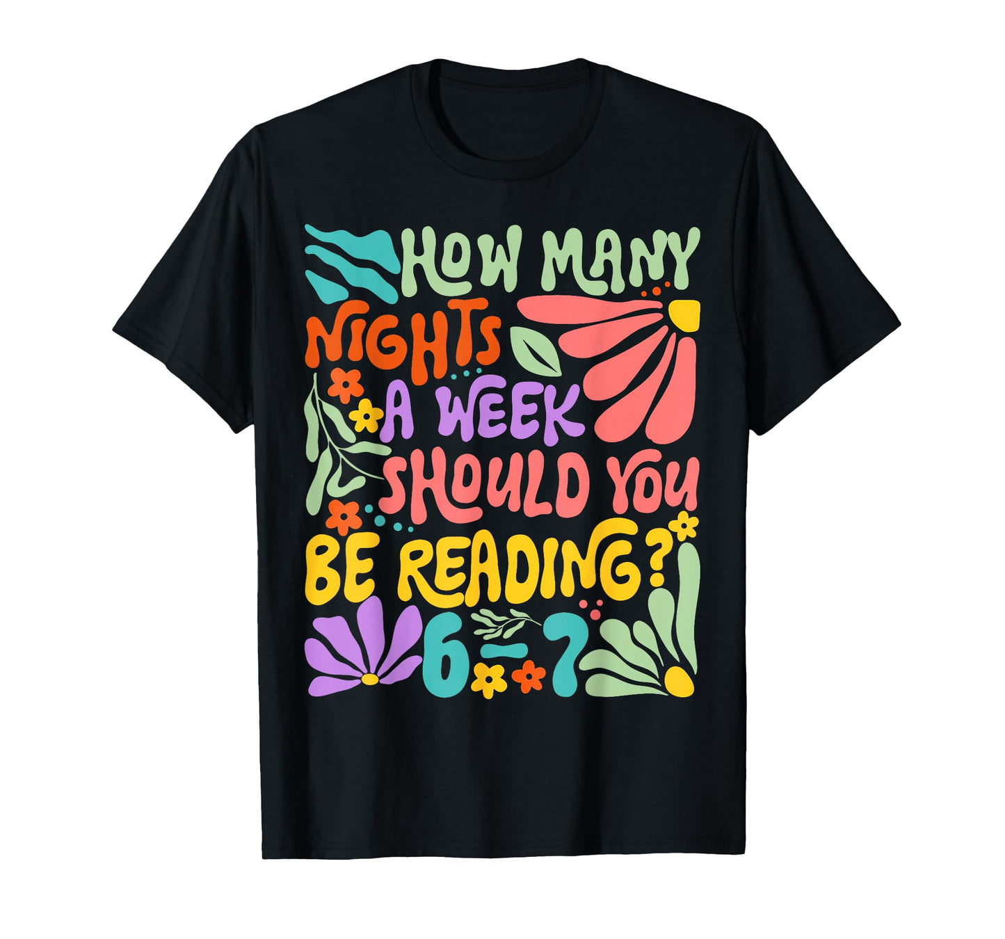 How Many Nights A Week Should You Be Reading 67 Meme Teacher T-Shirt
