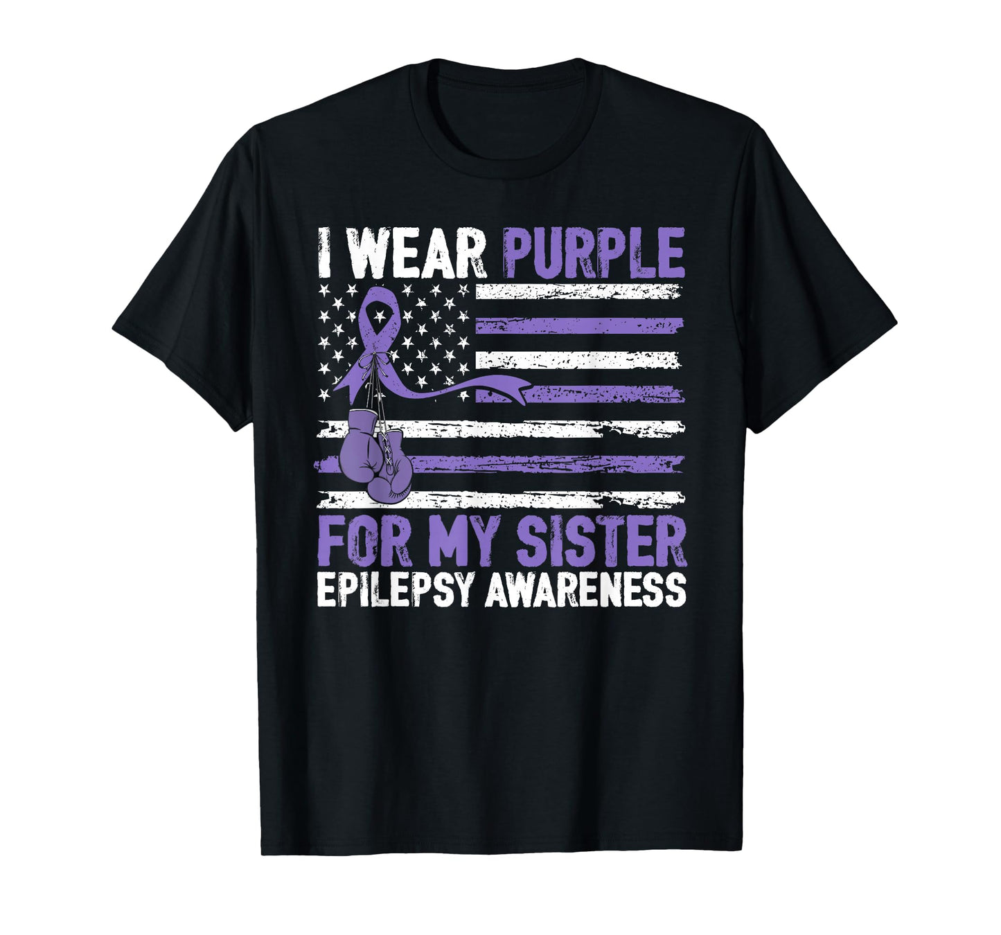 I Wear Purple for My Sister Epilepsy Awareness Warrior T-Shirt