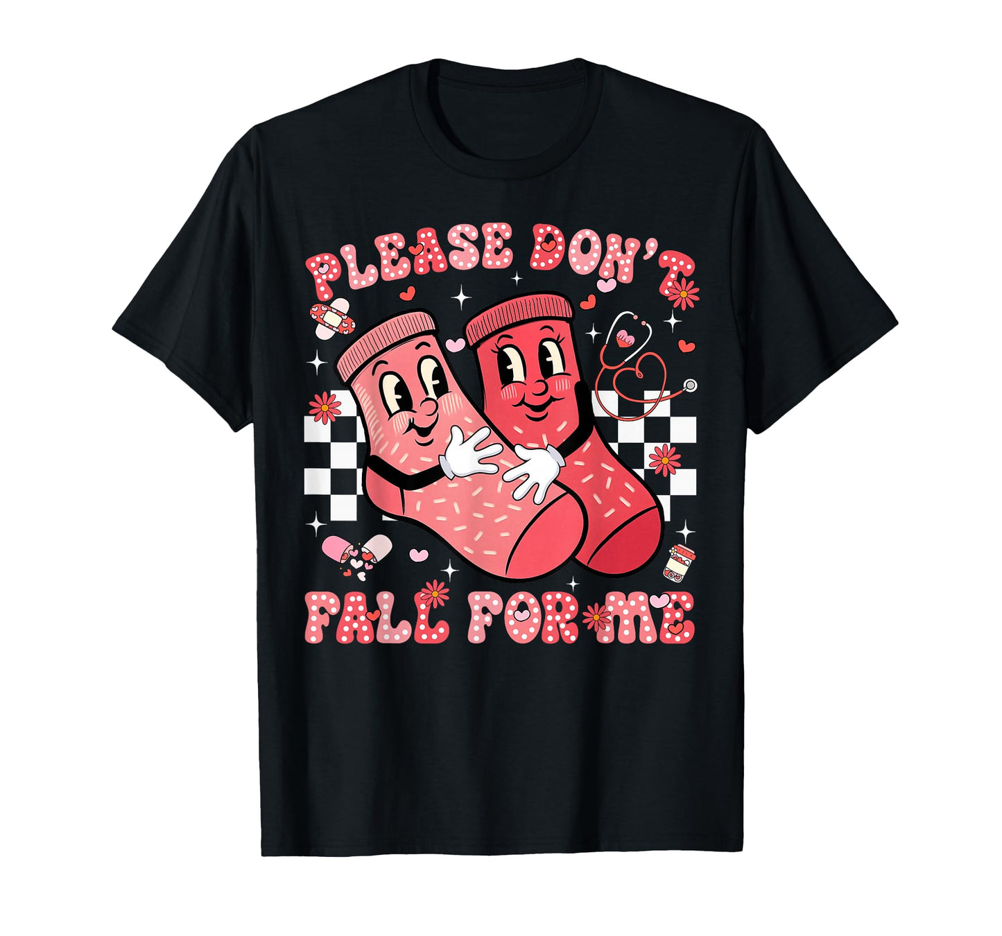Please Don't Fall for Me Nurse Non Slip Socks Valentine Day T-Shirt