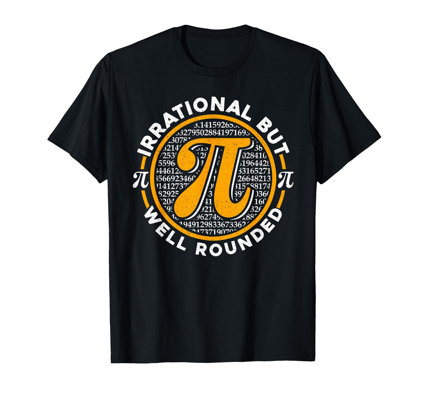 Irrational But Well Rounded Pi Day 3.14 Math Nerd Men Women T-Shirt