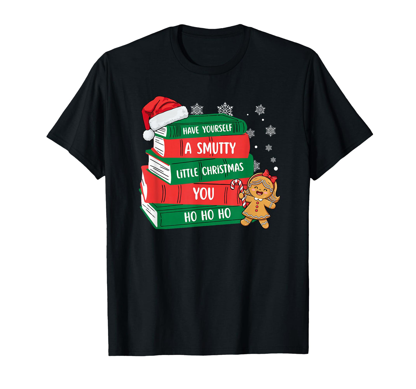 Have Yourself A Smutty Little Christmas You for Book Lovers T-Shirt