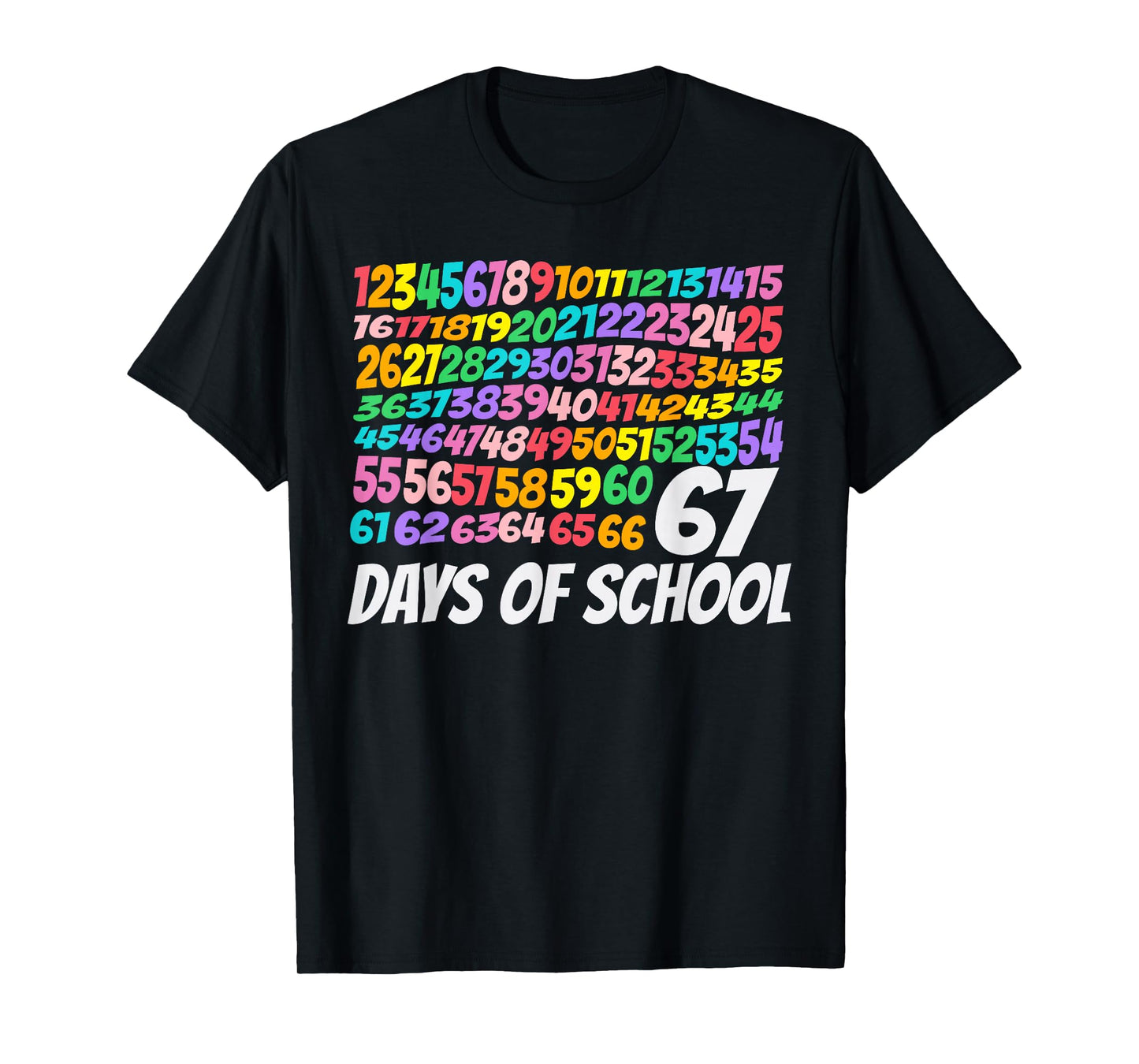 67 Days of School 100th Day Math Numbers Rainbow Teacher Kid T-Shirt