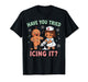 Have You Tried Icing It Gingerbread Funny Christmas Nurse T-Shirt