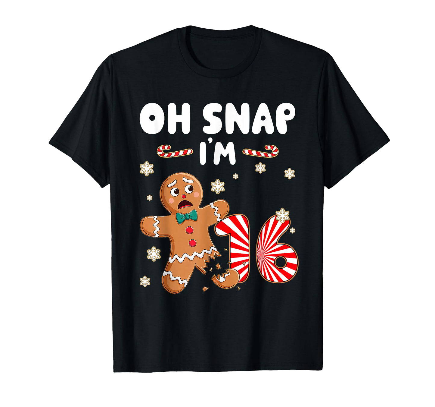 Christmas Oh Snap 16 Year Old Gingerbread Man 16th Birthday T-Shirt