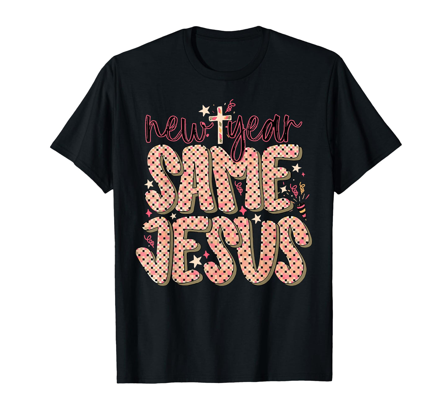 New Year Same Jesus Christian Faith Happy New Year 2026 T-Shirt