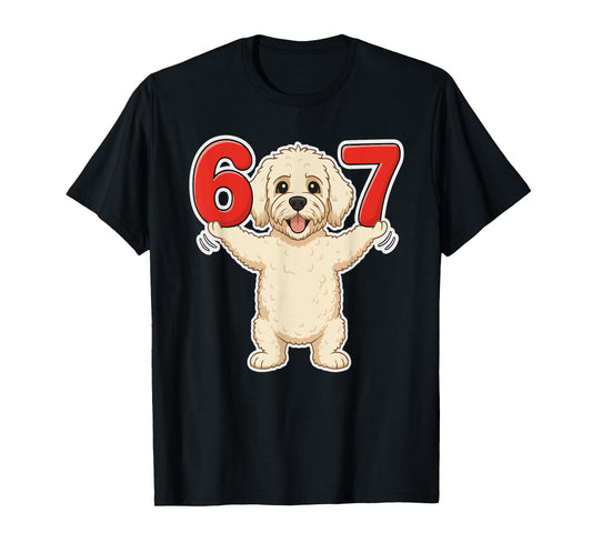 67 Funny Labradoodle Six Seven 6-7 Meme Gen Z Humor Dog T-Shirt