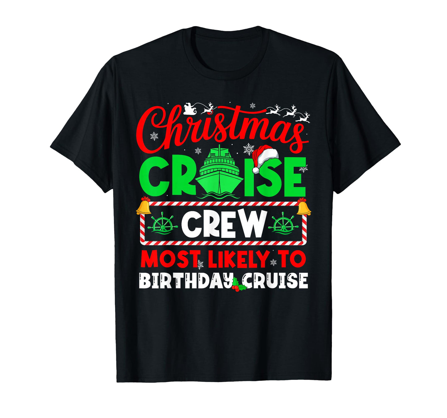 Christmas Cruise Crew Most Likely to Birthday Cruise T-Shirt