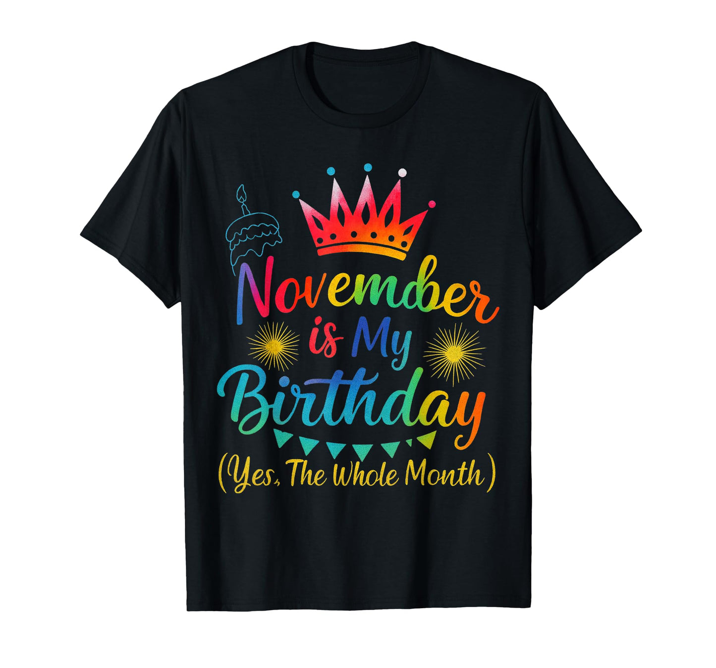 November is My Birthday Funny Quote Celebration T-Shirt