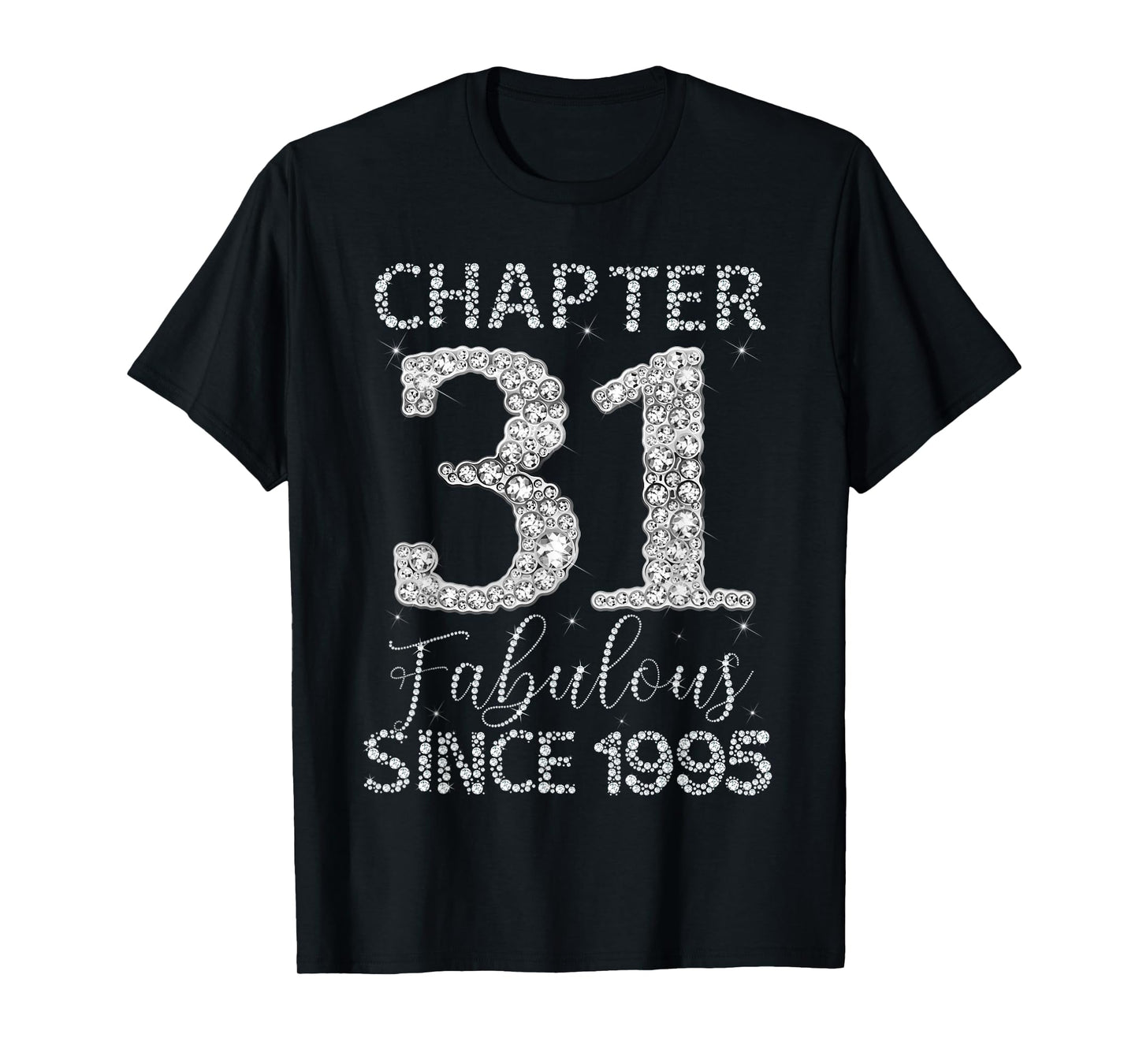 Chapter 31 Fabulous Since 1995 Happy 31st Birthday Girl Lady T-Shirt