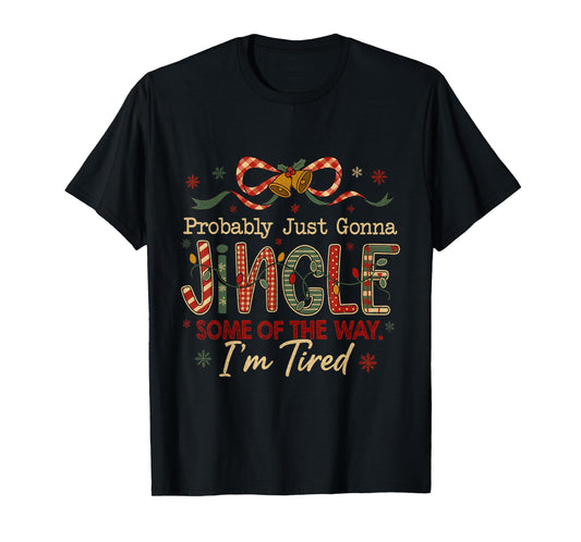 Retro Funny Jingle Some of The Way Holiday T-Shirt