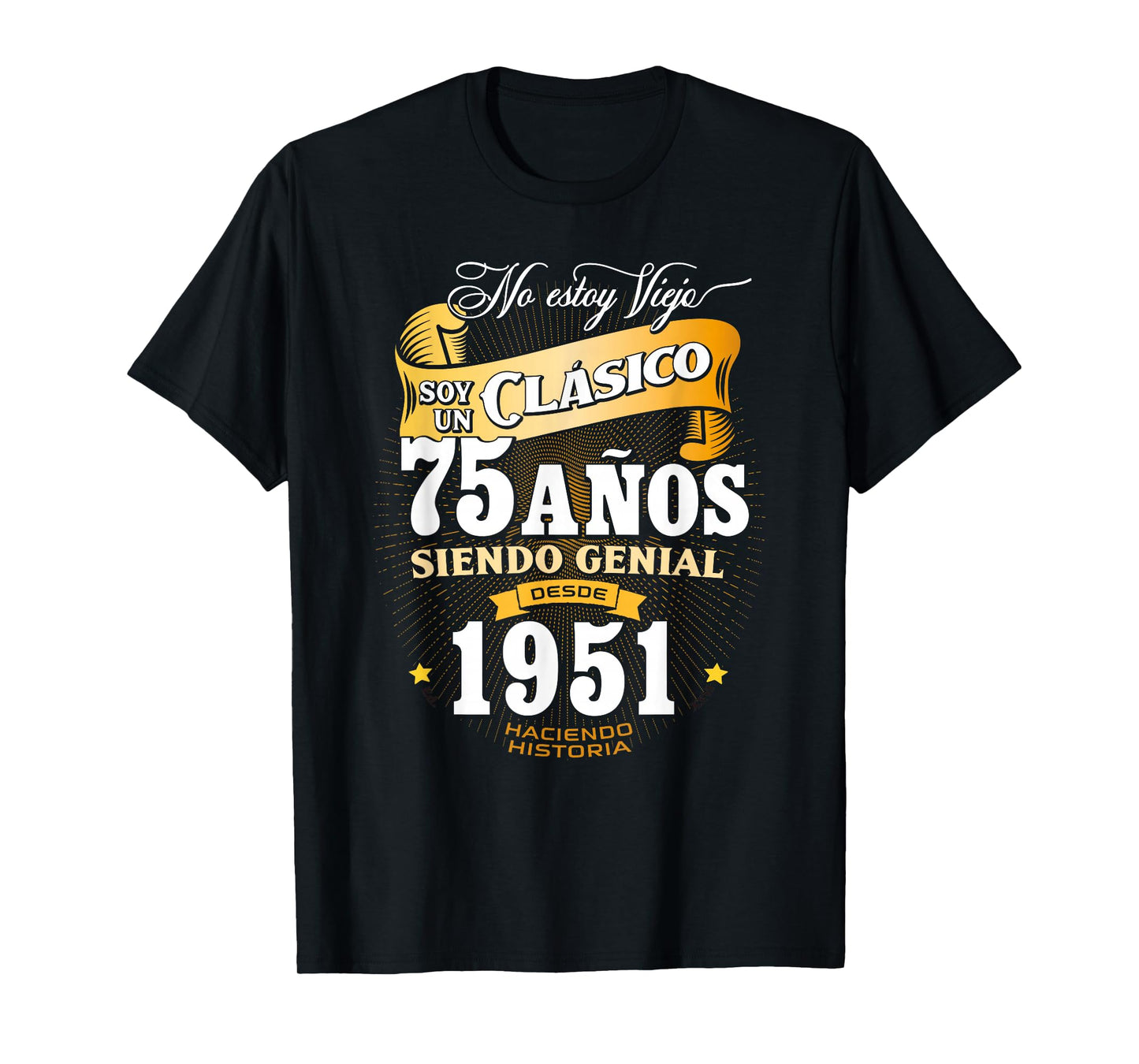 Vintage 75th Birthday Men Funny 1951 75 Birthday Spanish T-Shirt
