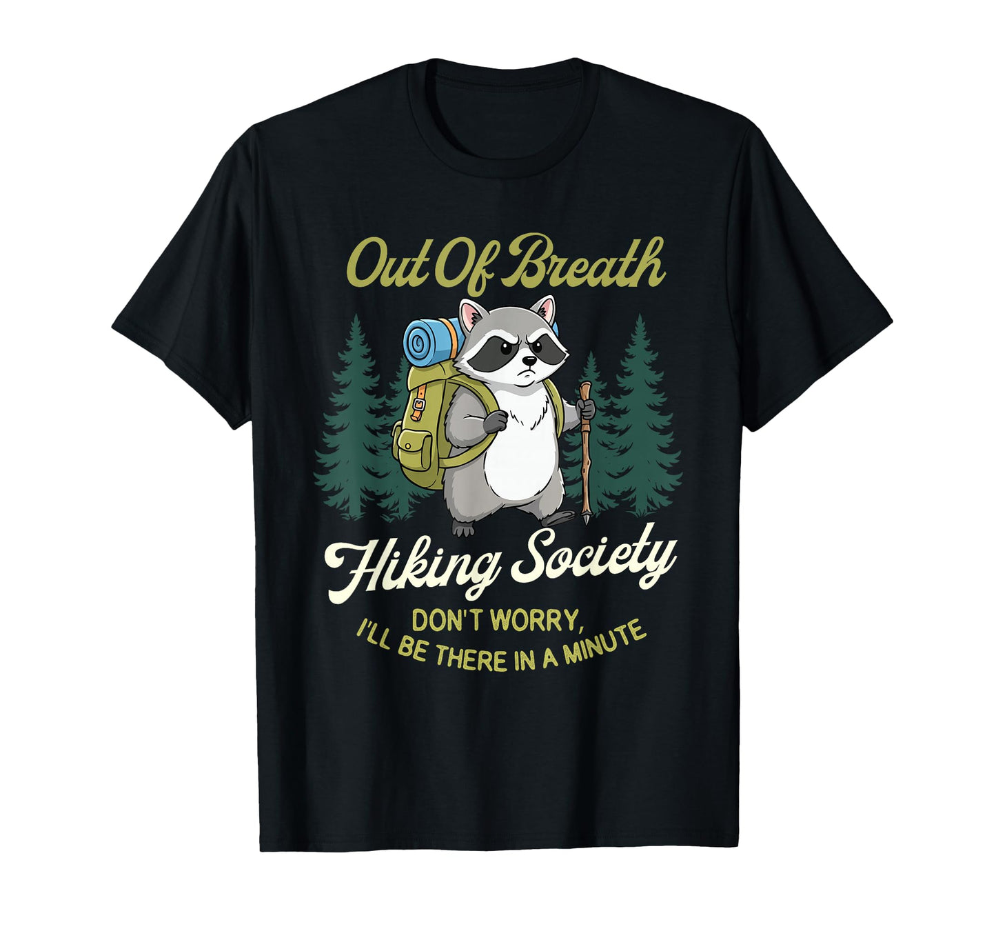 Out of Breath Hiking Society - Hiker Trekker Hiking T-Shirt