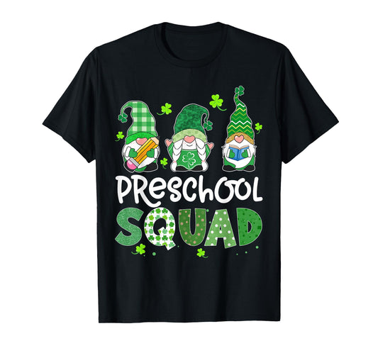 Preschool Squad Gnome Teacher Lucky Shamrock St Patricks Day T-Shirt