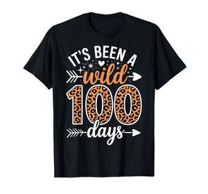 It's Been A Wild 100 Days Happy 100th Day of School Teacher T-Shirt