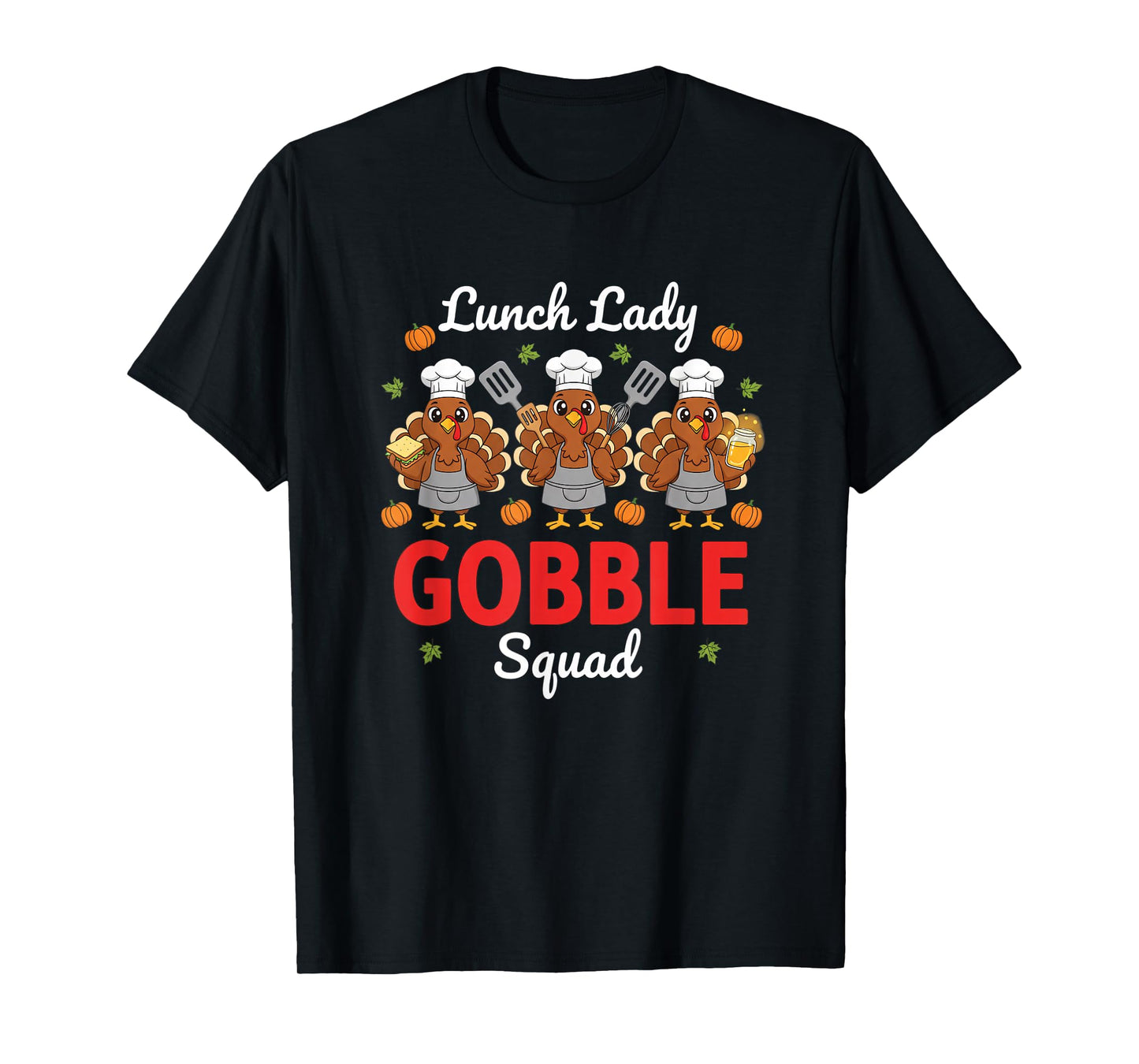 Lunch Lady Thanksgiving Funny Gobble Squad T-Shirt