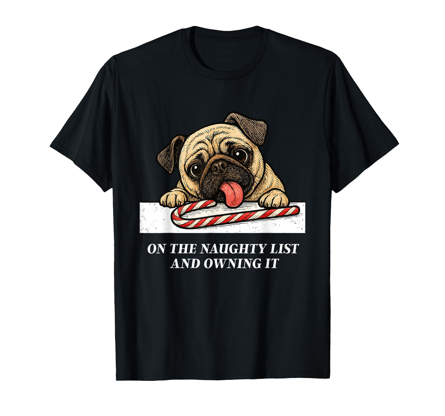 On The List Pug Christmas Funny Dog Holiday Season T-Shirt