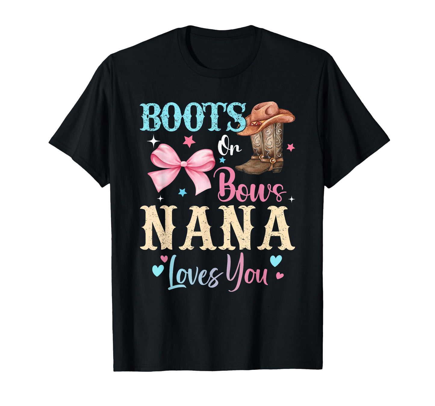 Boots or Bows Nana Loves You Gender Reveal Family T-Shirt