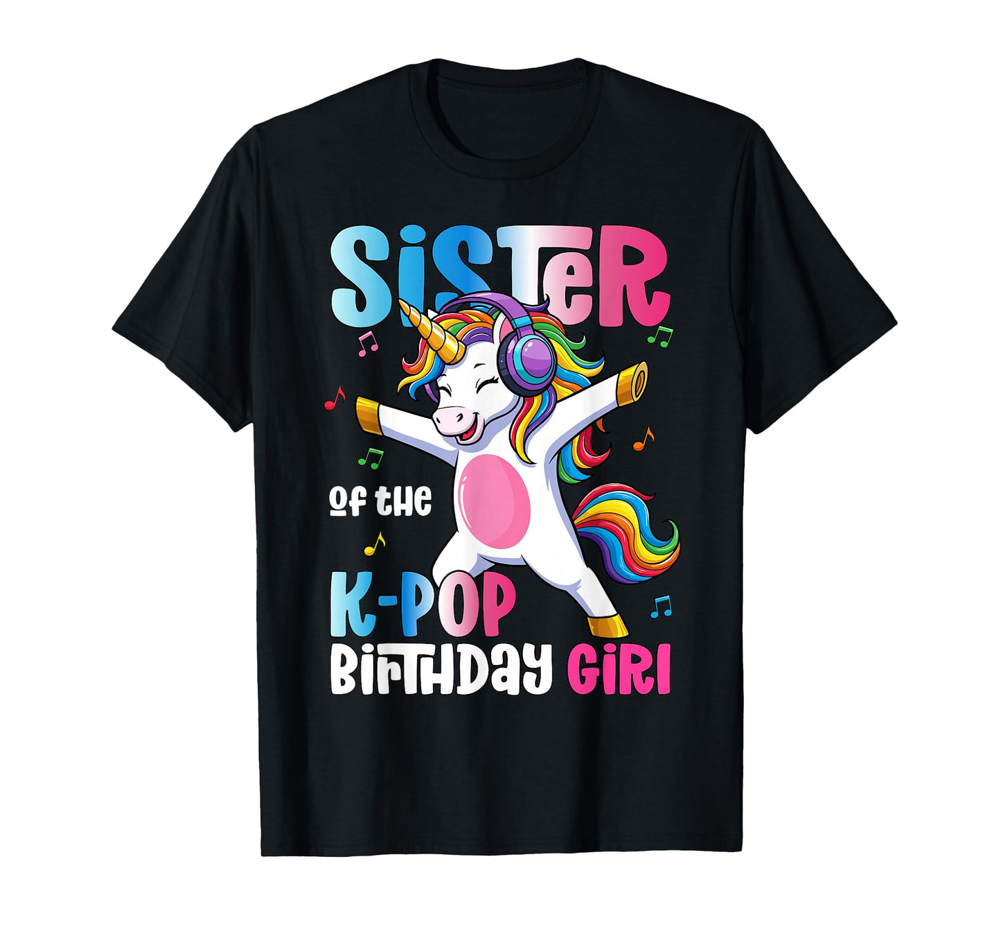Sister of The K-Pop Birthday Princess Birthday Girl T-Shirt