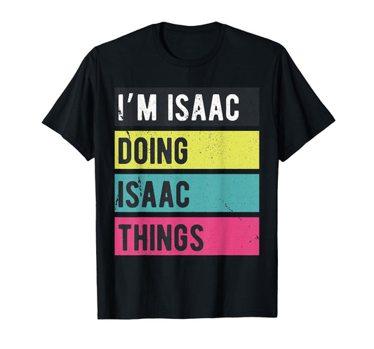 Doing Isaac Things Funny Personalized Names Retro T-Shirt