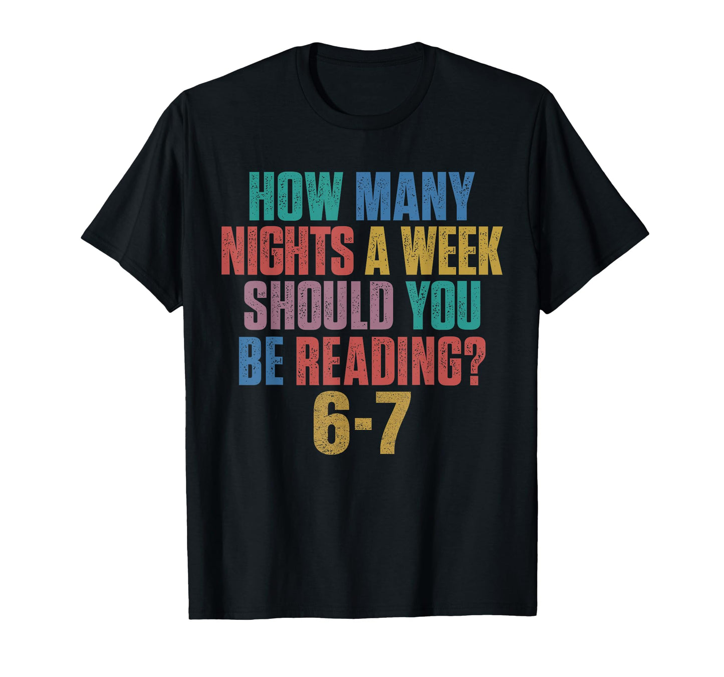 How Many Nights A Week Should You Be Reading 67 Meme Teacher T-Shirt