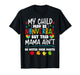My Child May be nonverbal but This Mama Ain't Autism Ribbon T-Shirt