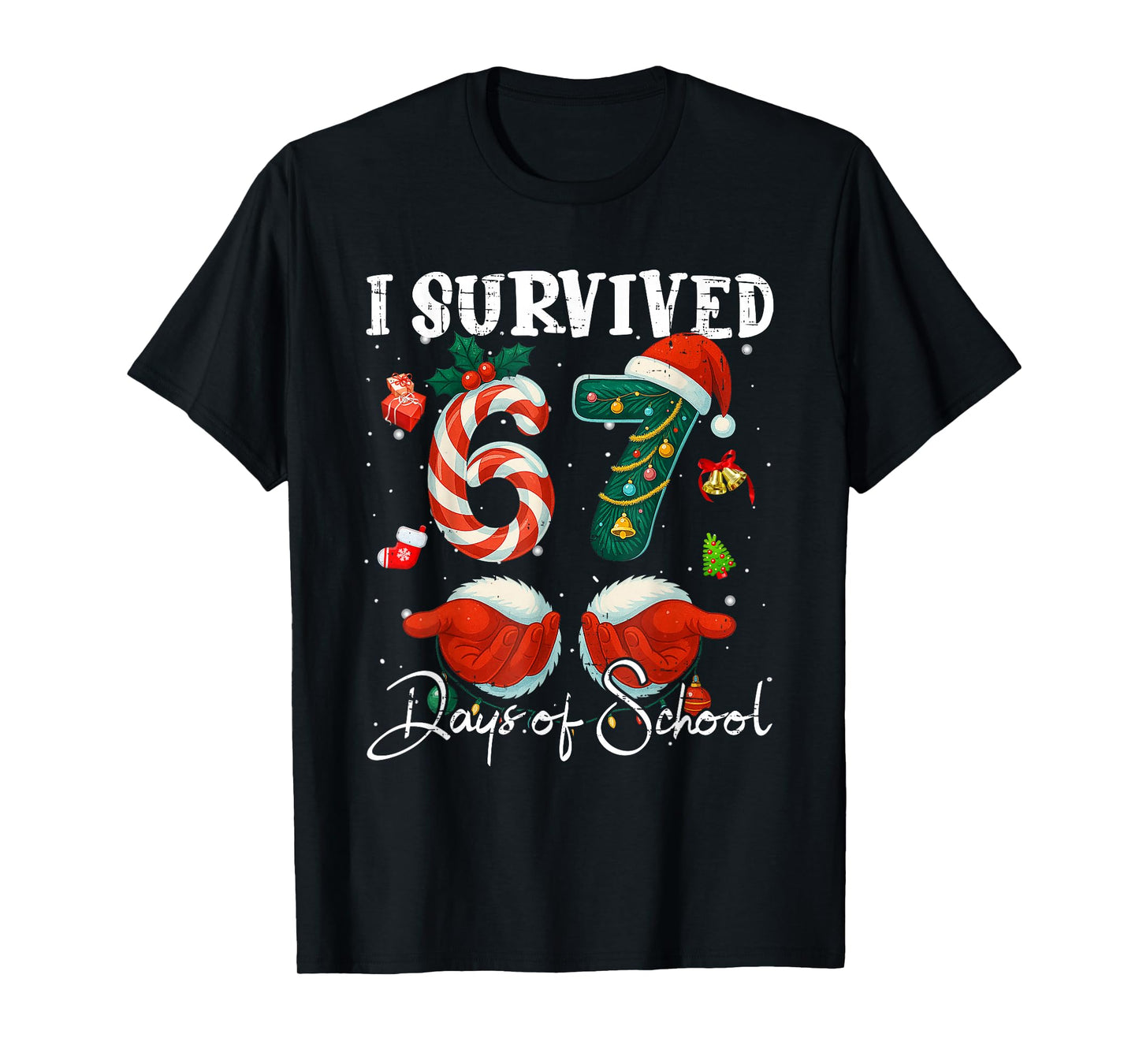 I Survived 67 Days of School Christmas Candy Cane Six Seven T-Shirt