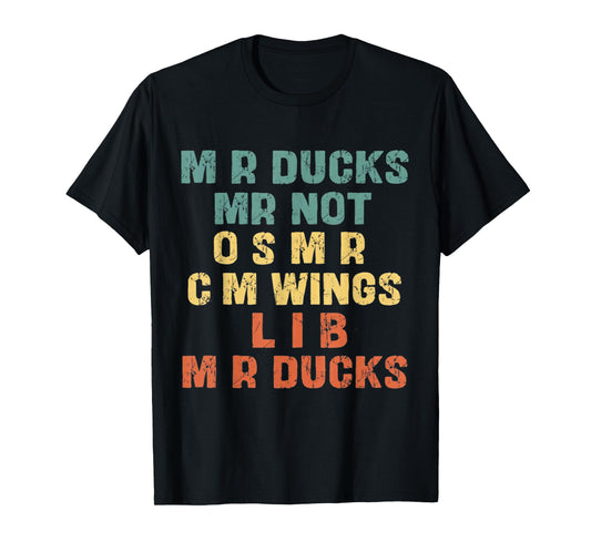 Funny Retro Duck Lover Phrase M R Ducks Waterfowl Humor T-Shirt
