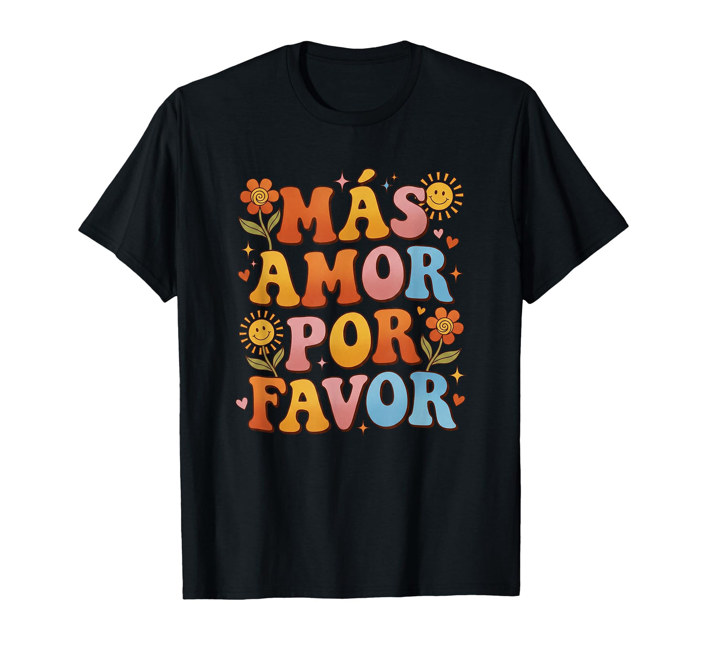 Spanish Inspirational More Loves Please Mas Amor Por Favor T-Shirt
