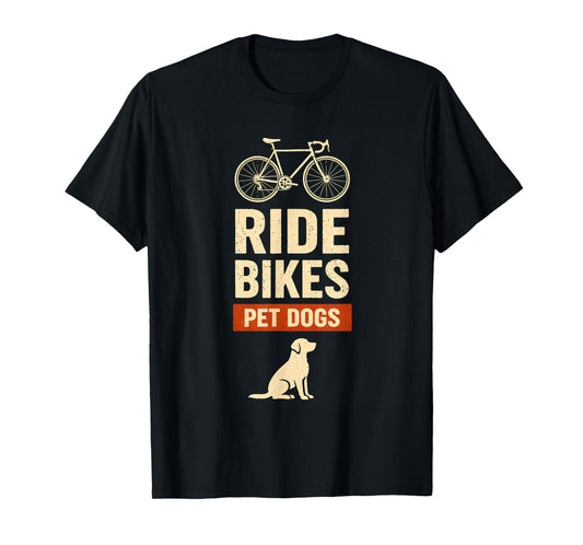Ride Bikes Pet Dogs Bicycle Cycling Biking Dog Lover T-Shirt