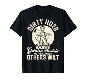 Dirty Hoes Garden Society Funny Gardening Humor Plant Lovers T-Shirt