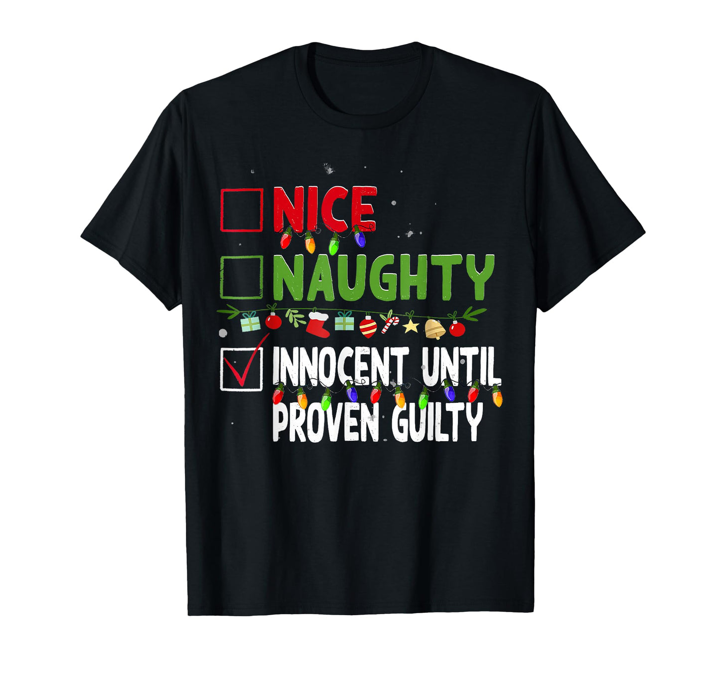 Nice Naughty Innocent Until Proven Guilty Family Christmas T-Shirt