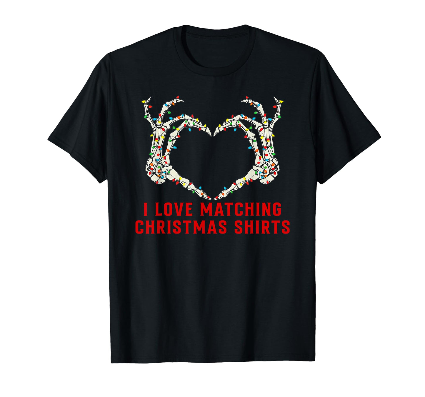 I Love Matching Christmas Shirts But I Don't Xmas Couples T-Shirt