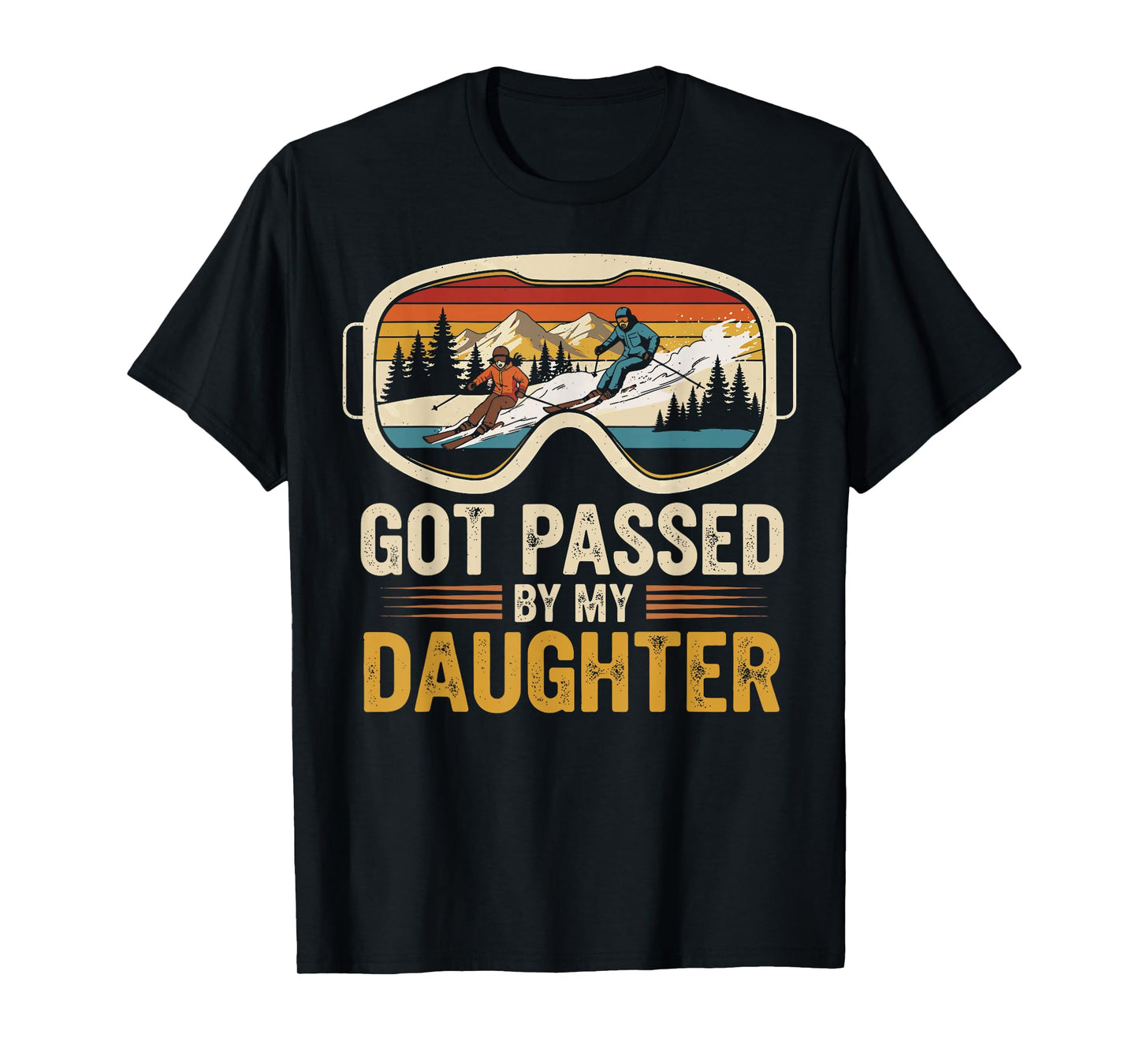 Got Passed by My Daughter Funny Skiing Family T-Shirt