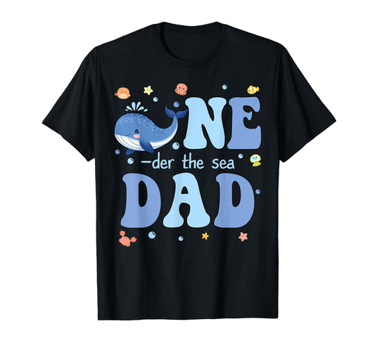 One-der The Sea Dad of Birthday Girl Boy Kids Ocean Bday T-Shirt