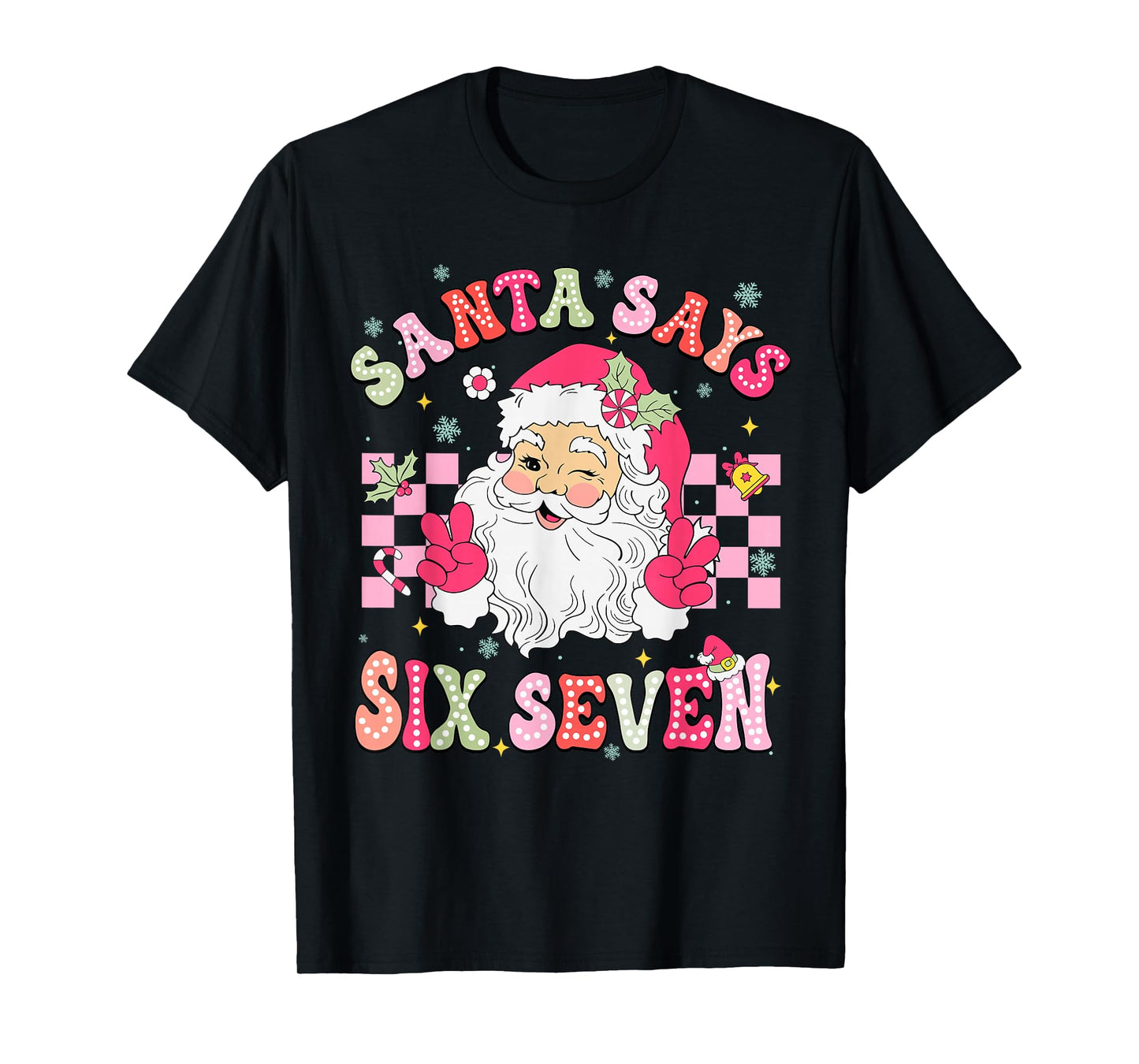 Santa Says Six Seven 6 7 Gen Z Alpha Meme Slang Christmas T-Shirt