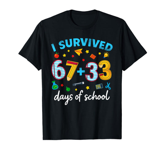 100th Day of School I Survived 67 33 Days of School T-Shirt