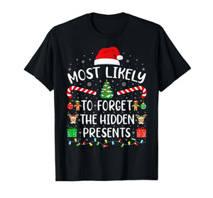 Most Likely to Forget The Hidden Presents Matching Xmas T-Shirt