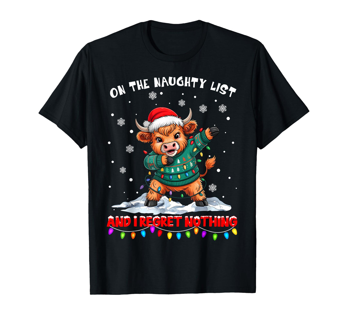 On The Naughty List and Regret Nothing Christmas Cow T-Shirt