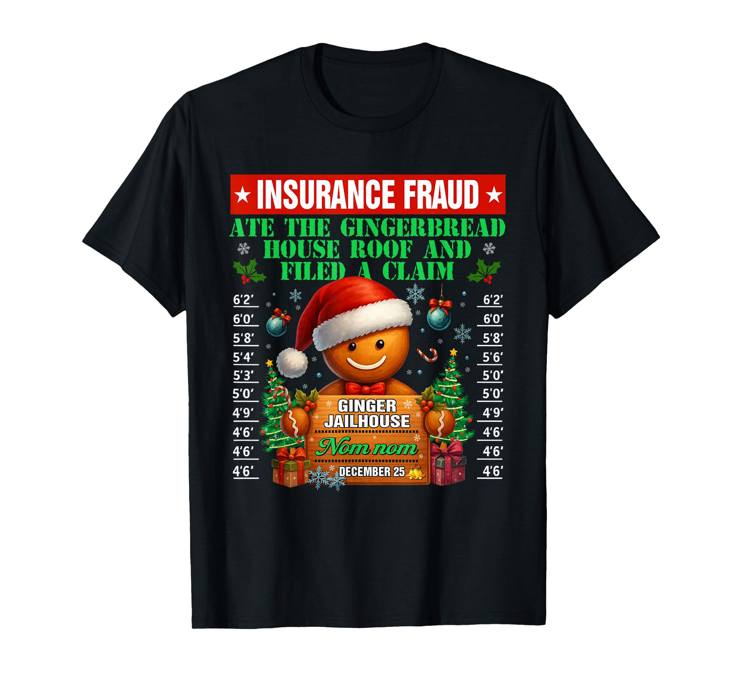 Insurance Fraud Ginger Jailhouse Christmas Xmas Gingerbread T-Shirt
