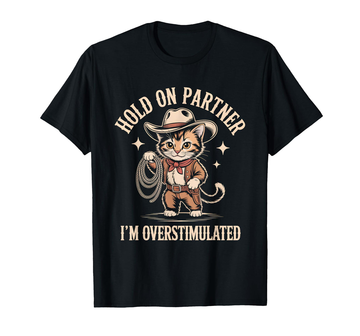 Hold On Partner Im Overstimulated Shirt Cute Cat T-Shirt