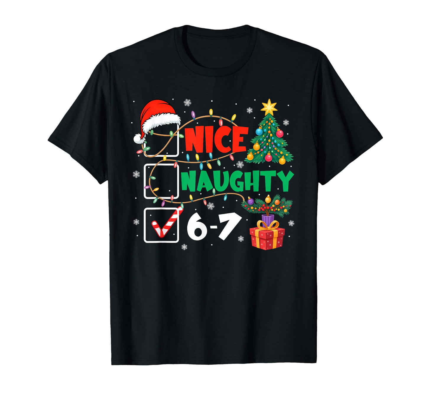 Funny Nice Naughty 6 7 Christmas 67 Meme Xmas Men Women T-Shirt