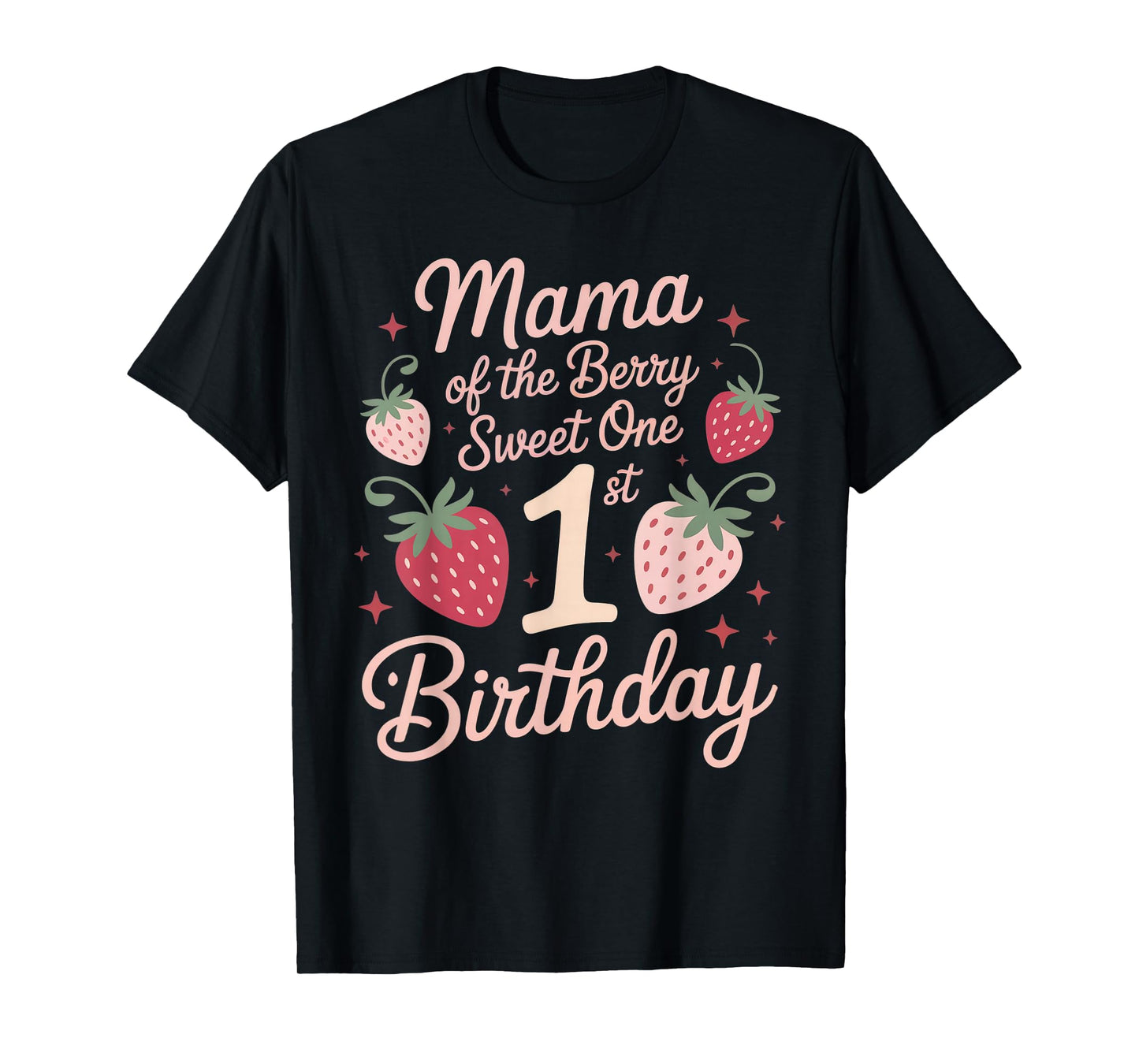 Berry First Birthday Dress Mama of The Berry First Birthday T-Shirt