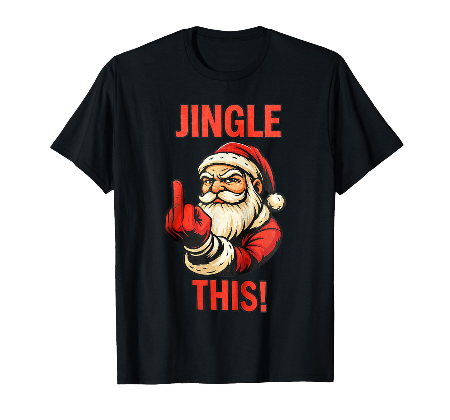 Jingle This Funny Santa Middle Finger Christmas Pajamas T-Shirt