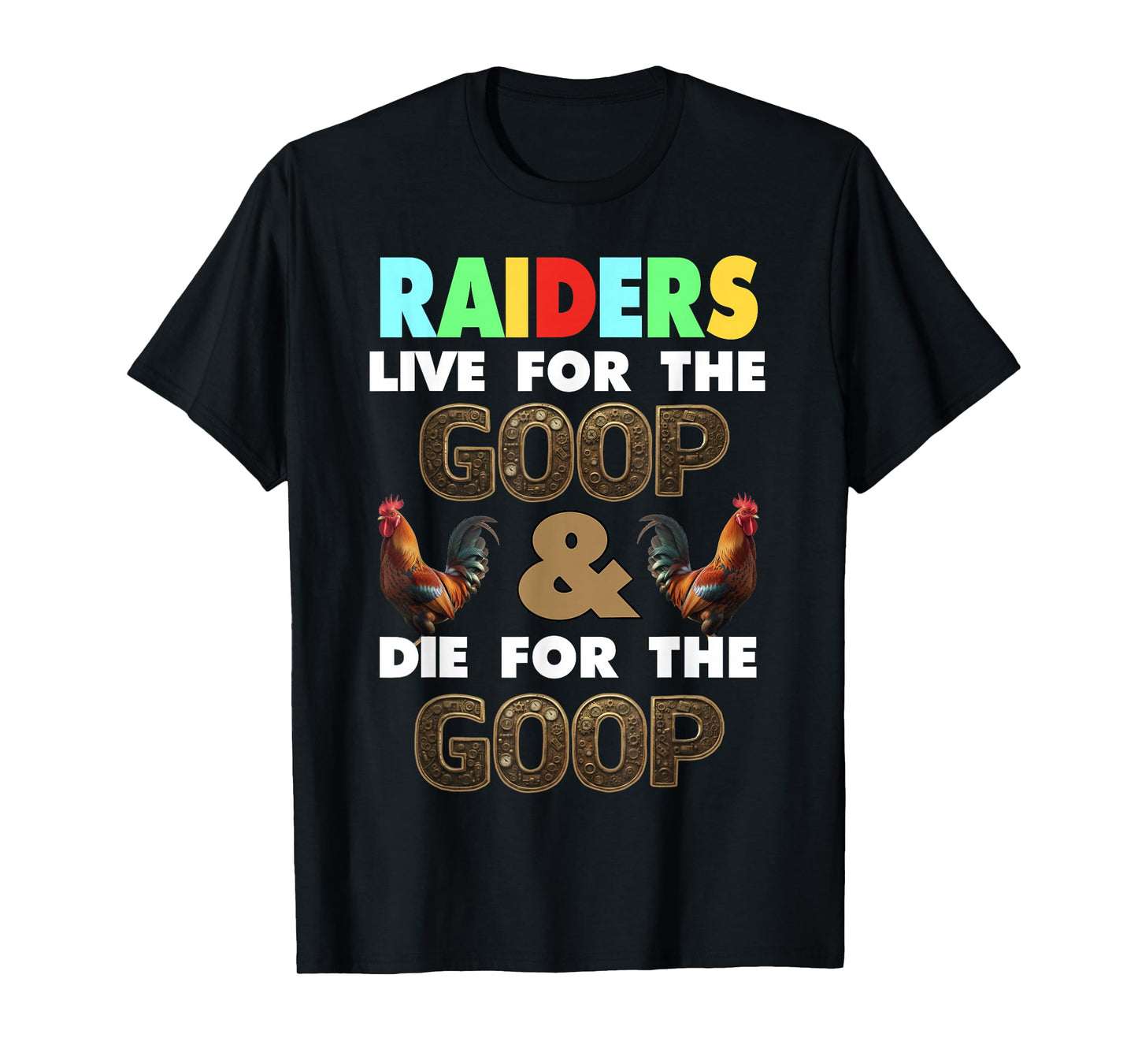 Raiders Funny Video Game Streamer War Live for The Goop Fans T-Shirt