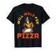Will Weld for Pizza T-Shirt