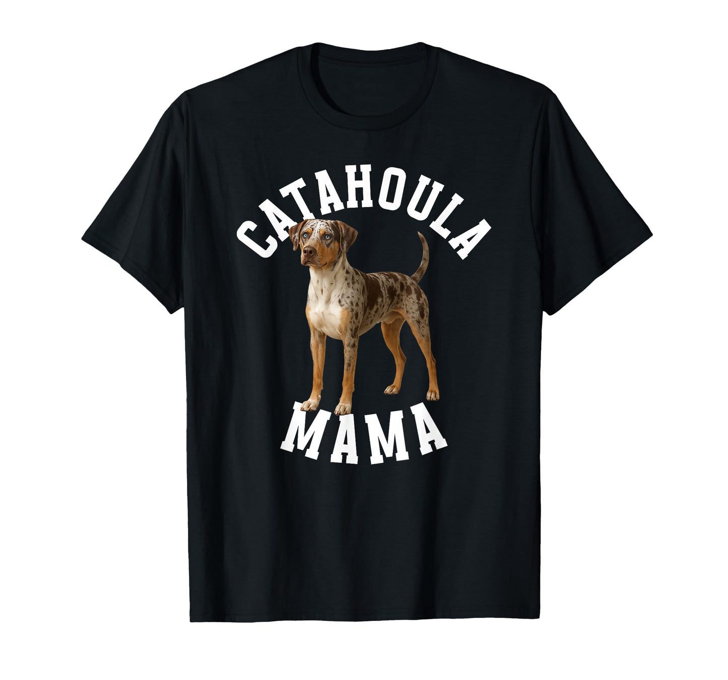 Catahoula Mama Catahoula Leopard Dog Mom Catahoula Owner T-Shirt