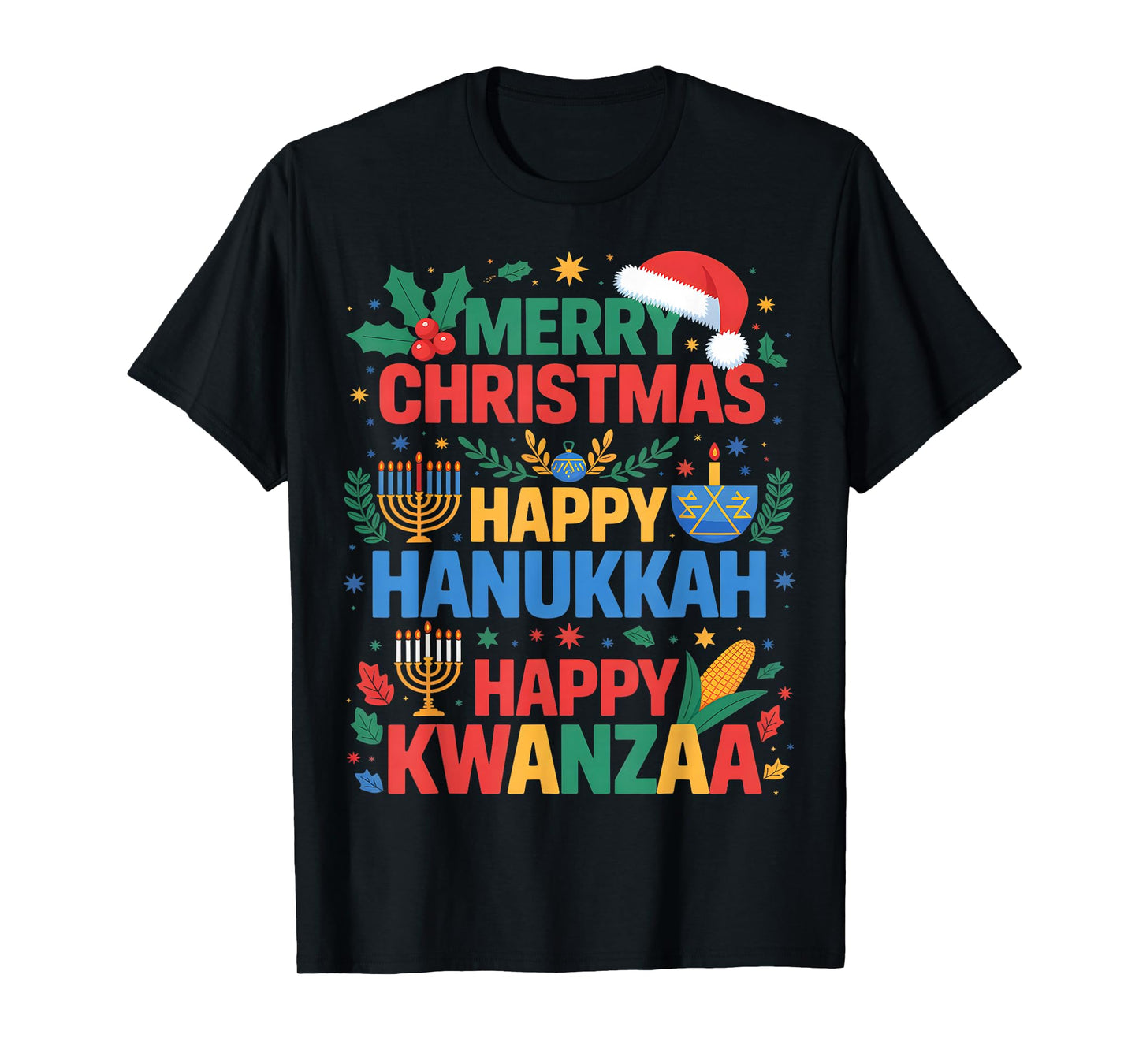 Merry Christmas Happy Hanukkah and Happy Kwanzaa Holidays T-Shirt
